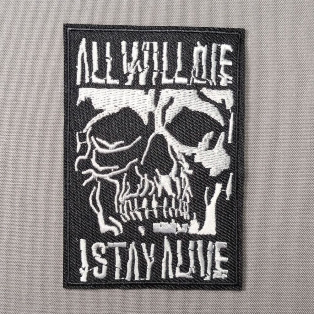 All Will Die Stay Alive Skull Iron On Patch | Gothic Patch